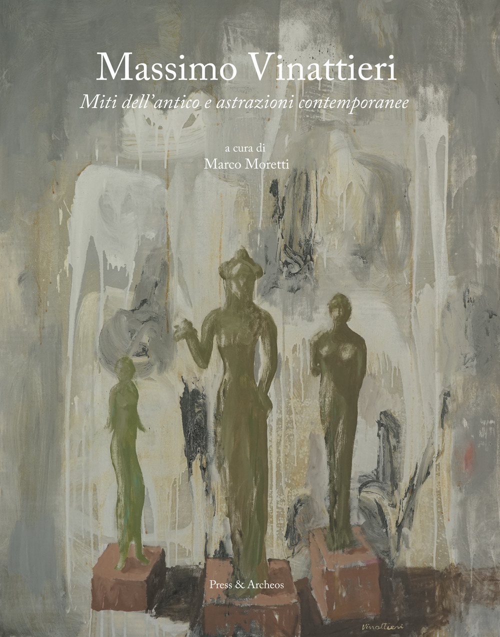 Massimo Vinattieri. Miti dell'antico e astrazioni contemporanee. Ediz. illustrata