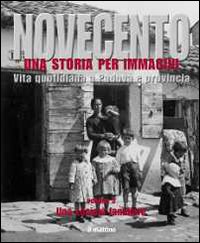 Novecento padovano. Una storia per immagini. Ediz. illustrata. Vol. 5: Una società familiare