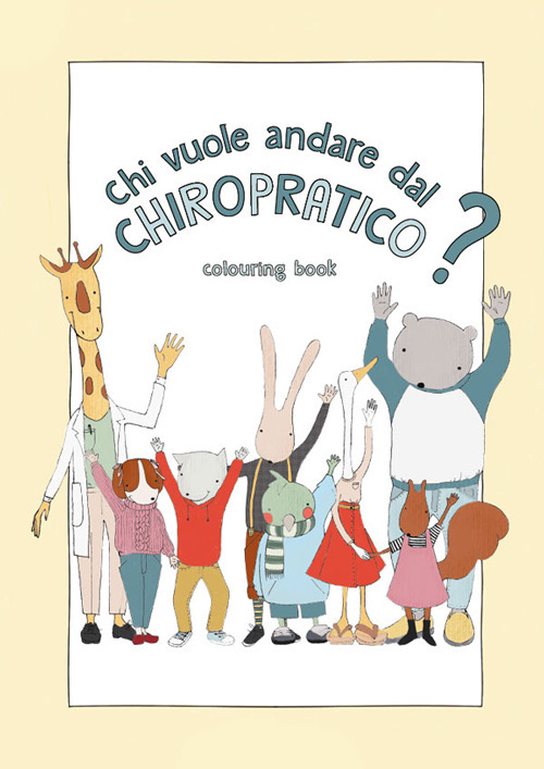 Chi vuole andare dal chiropratico? Ediz. illustrata