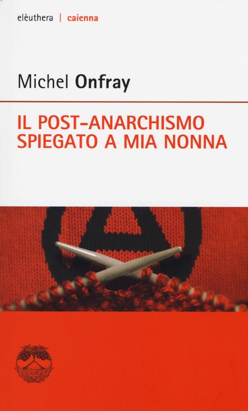 Il post-anarchismo spiegato a mia nonna