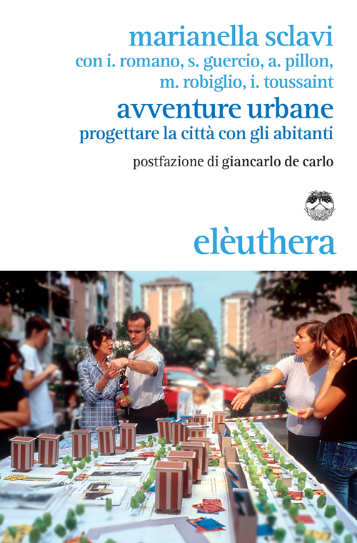 Avventure urbane. Progettare la città con gli abitanti