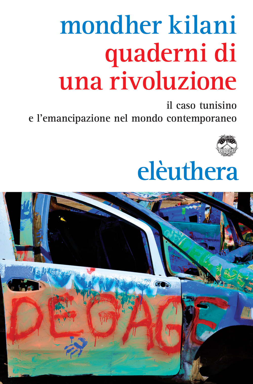 Quaderni di una rivoluzione. Il caso tunisino e il mutamento sociale nel mondo contemporaneo