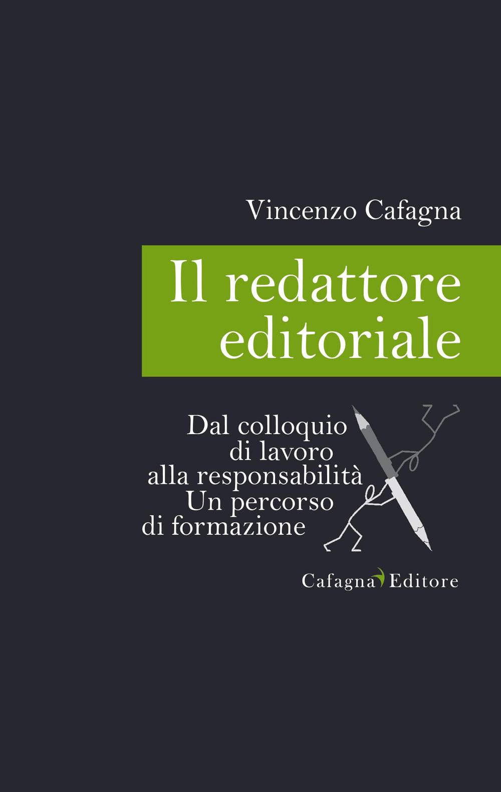 Il redattore editoriale. Dal colloquio di lavoro alla responsabilità