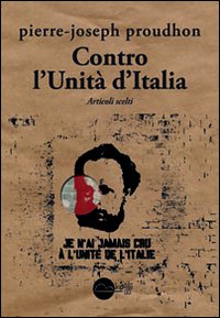 Contro l'Unità d'Italia. Articoli scelti