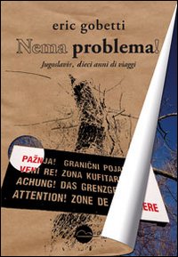 Nema problema! Jugoslavie, 10 anni di viaggi