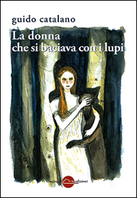 La donna che si baciava con i lupi