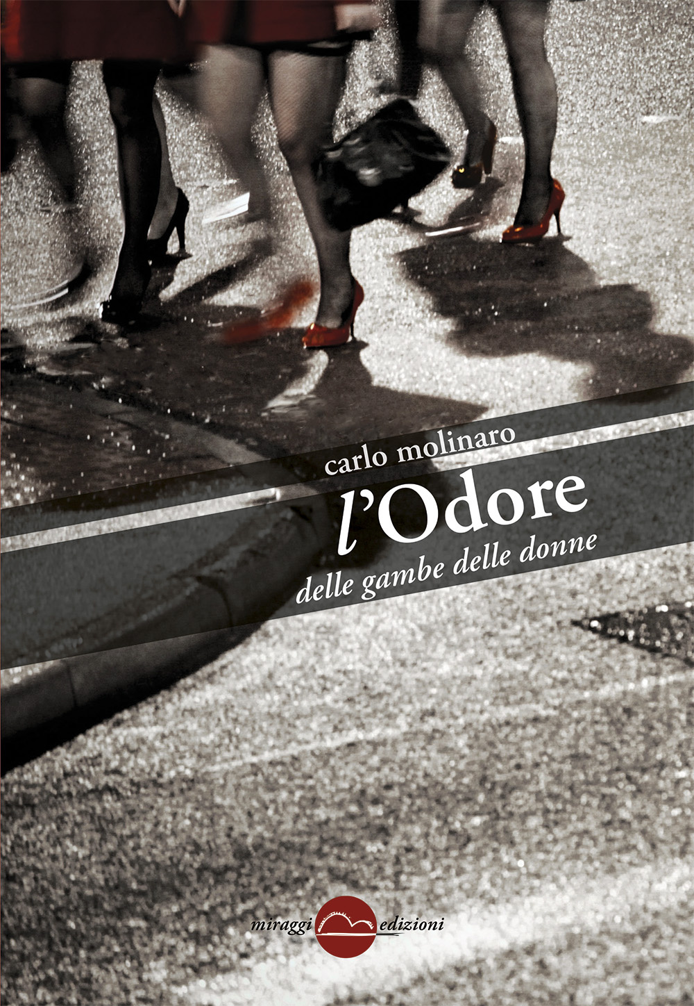 ODORE DELLE GAMBE DELLE DONNE (L') - 9788896910658