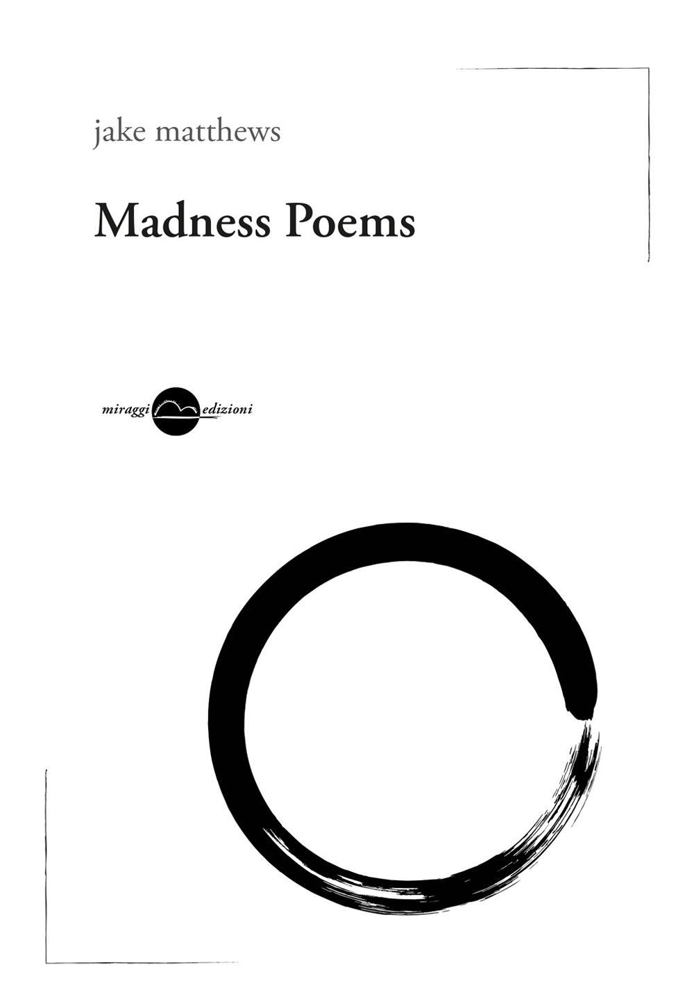 Madness poems. Ediz. italiana