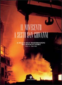 Il Novecento a Sesto San Giovanni. Il secolo delle trasformazioni tra cronaca e storia (1946-1949)