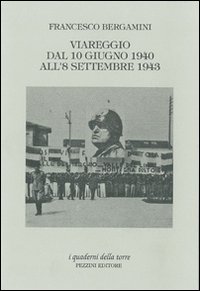 Viareggio dal 10 giugno 1940 all'8 settembre 1943