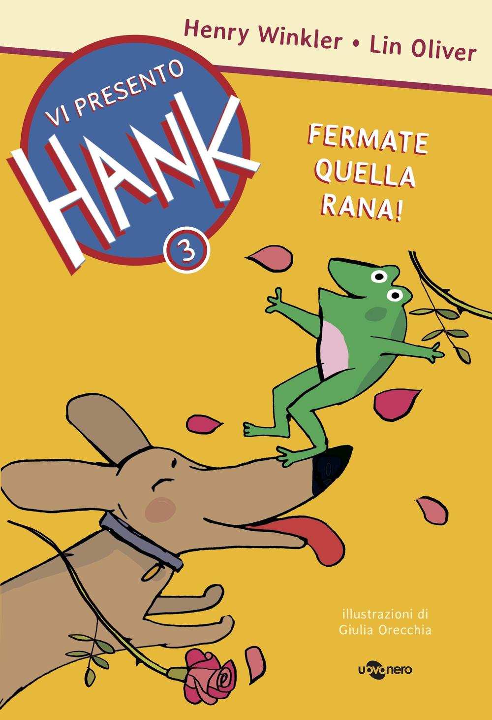 Fermate quella rana! Vi presento Hank. Vol. 3