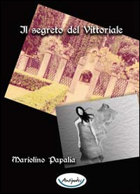 Il segreto del Vittoriale