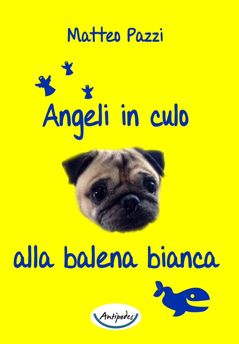 Angeli in culo alla balena bianca