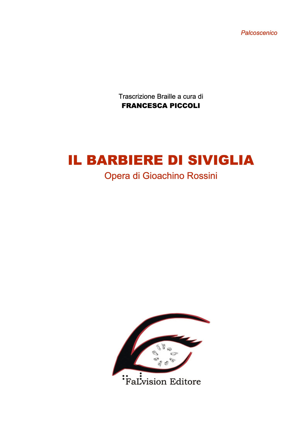 Il barbiere di Siviglia. Ediz. in braille