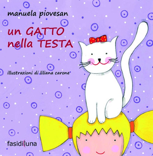 Un gatto nella testa. Ediz. illustrata