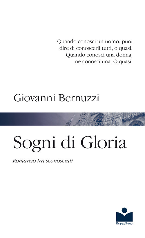 Sogni di Gloria. Romanzo tra sconosciuti