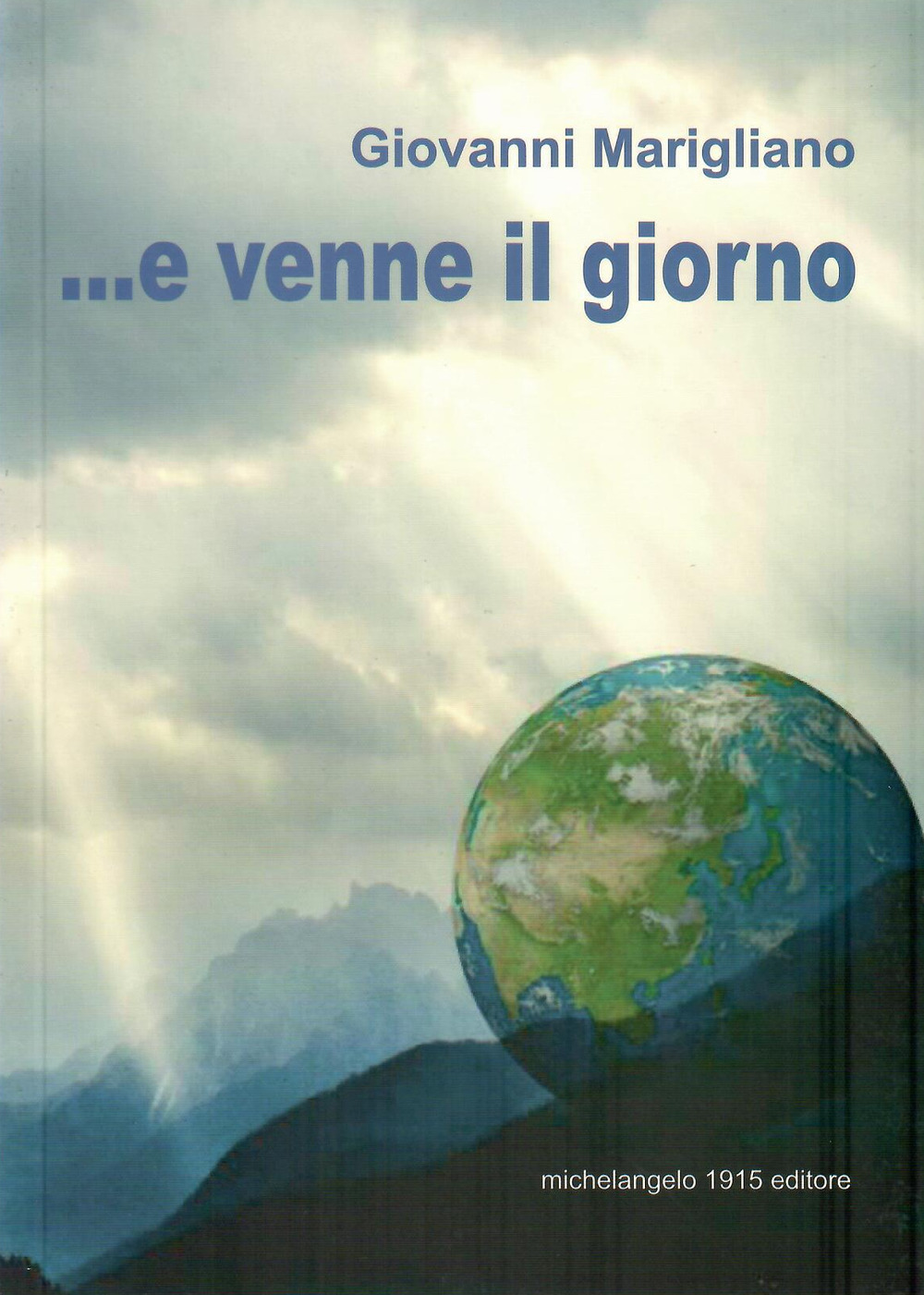 ...E venne il giorno. Nuova ediz.