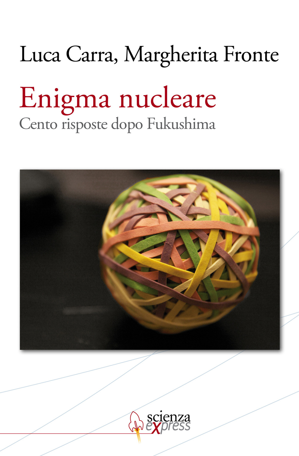 Enigma nucleare. Cento risposte dopo Fukushima
