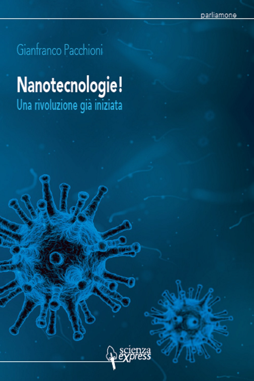 Nanotecnologie! Una rivoluzione già iniziata