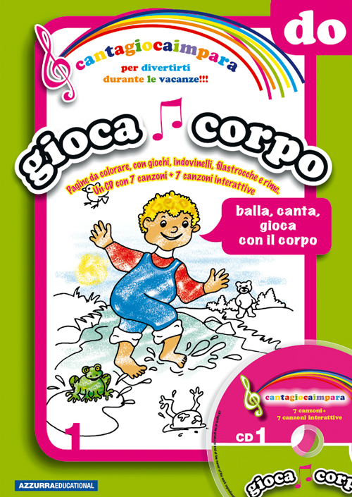 Cantagiocaimpara. Ediz. illustrata. Con CD Audio. Vol. 1: DO. Giocacorpo