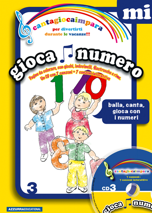 Cantagiocaimpara. Ediz. illustrata. Con CD Audio. Vol. 3: MI. Giocanumero
