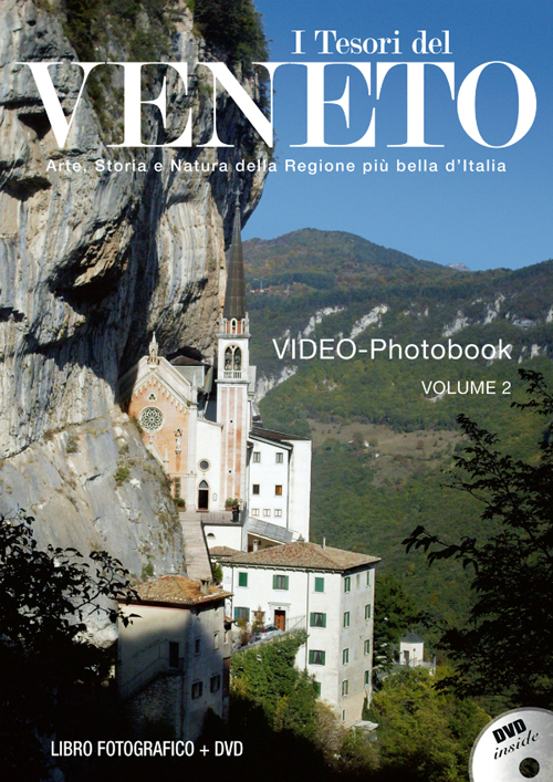 I tesori del Veneto. Arte, storia e natura della regione più bella d'Italia. Con DVD. Vol. 2