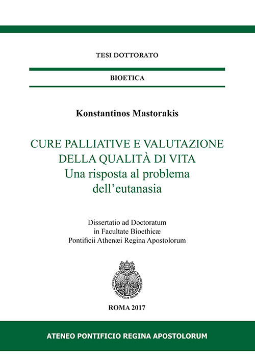 Cure palliative e valutazione della qualità di vita. Una risposta al problema dell'eutanasia