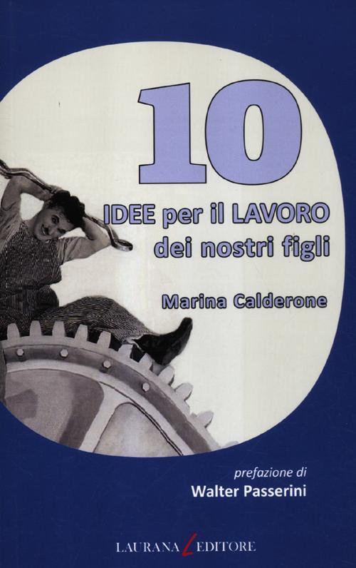 10 idee per il lavoro dei nostri figli