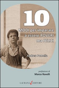 10 modi per imparare a essere poveri ma felici