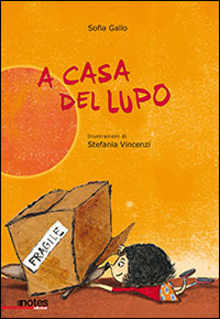 A casa del lupo. Ediz. illustrata