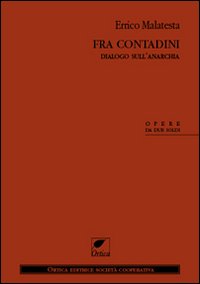 Fra contadini. Dialogo sull'anarchia