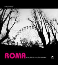 ROMA. THE PLEASURE OF THE EYES - 9788897011378