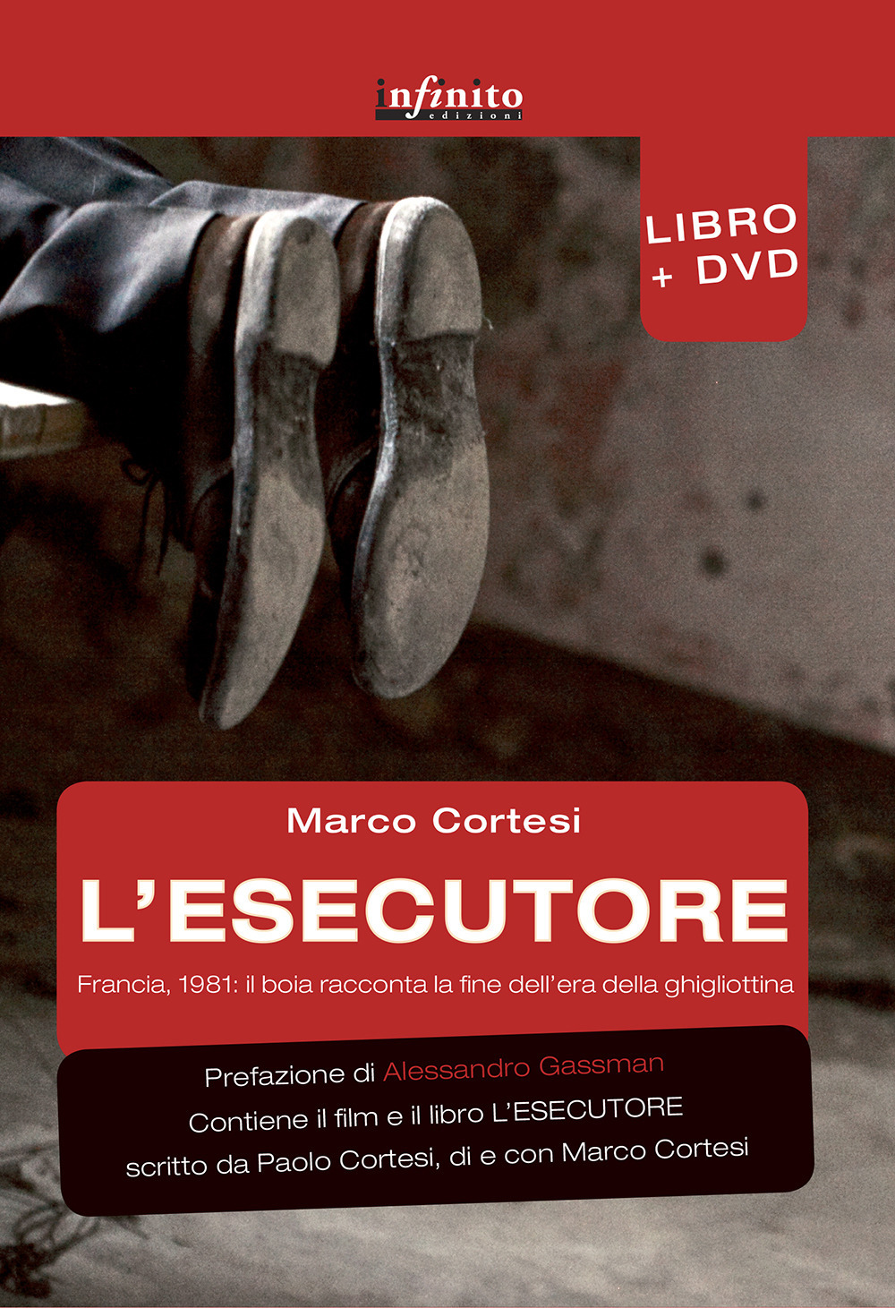 L'esecutore. Francia, 1981. Il boia racconta la fine dell'era della ghigliottina. Con DVD