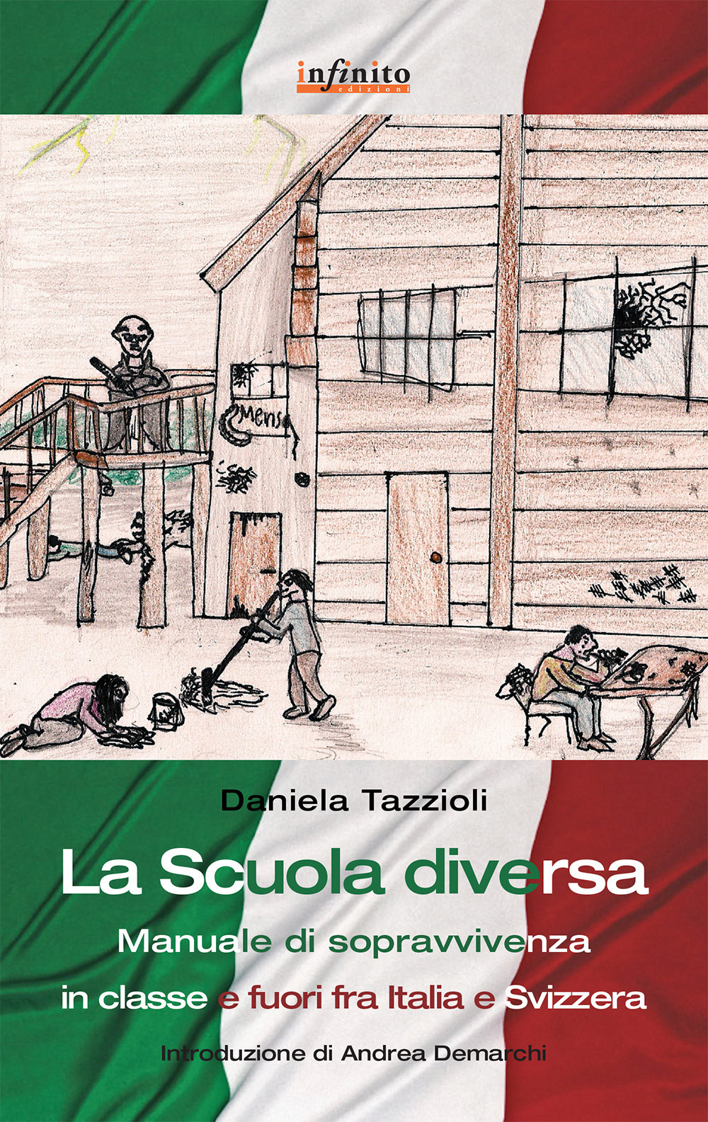 La scuola diversa. Manuale di sopravvivenza (in classe e fuori) fra Italia e Svizzera