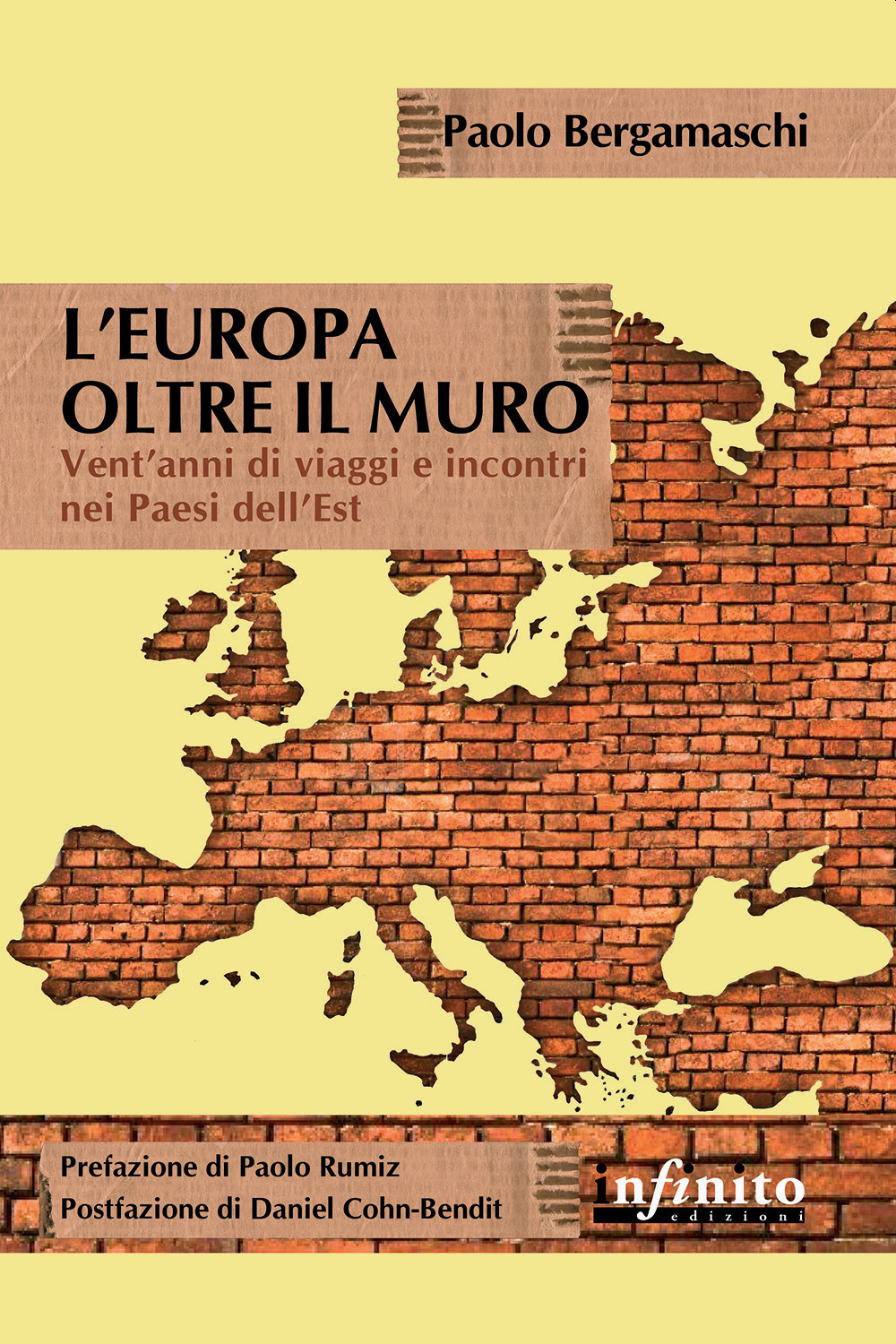 L'Europa oltre il muro. Vent'anni di viaggi e incontri nei Paesi dell'Est