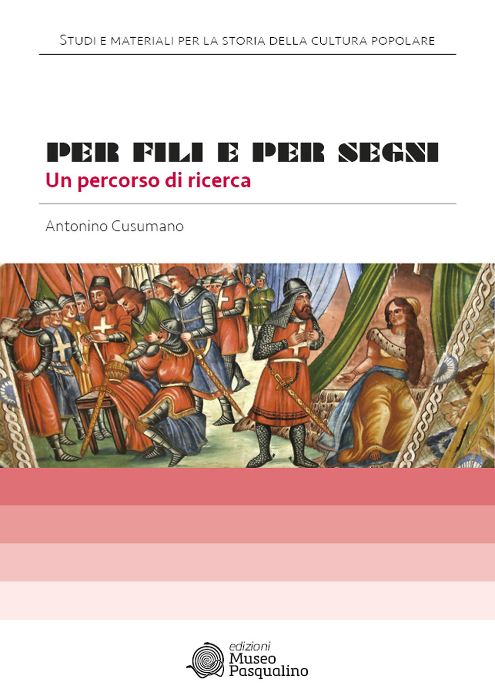 Per fili e per segni. Un percorso di ricerca