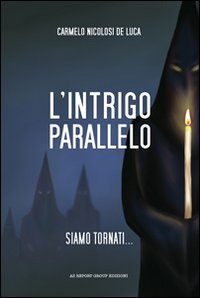 L'intrigo parallelo. Siamo tornati...