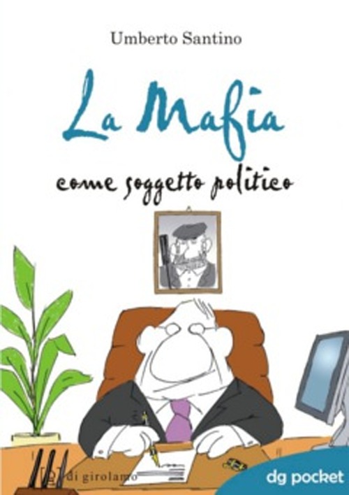 La mafia come soggetto politico