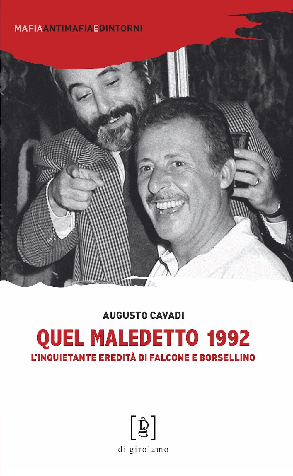 Quel maledetto 1992. L'inquietante eredità di Falcone e Borsellino