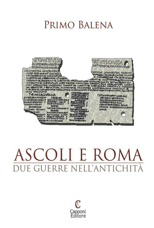 Ascoli e Roma. Due guerre nell'antichità
