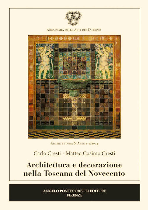Architettura e decorazione nella Toscana del Novecento