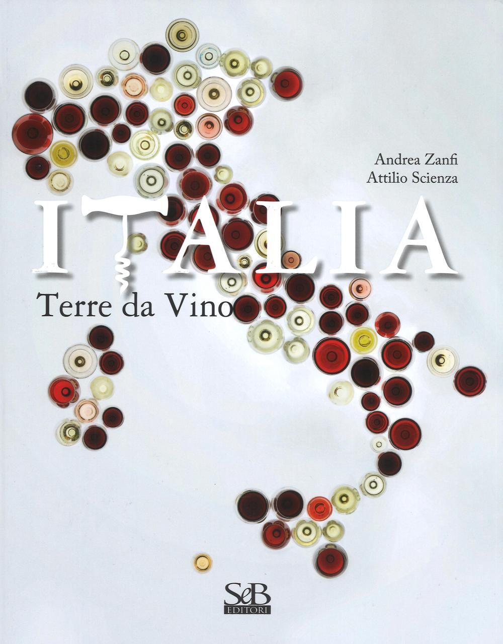 Italia. Terra di vini. Ediz. a colori