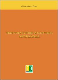 Istruttoria e giudizi di legittimità costituzionale
