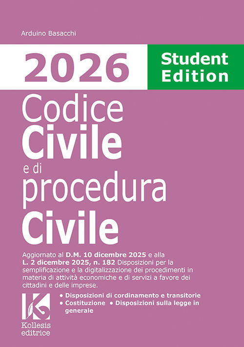 Codice civile e di procedura civile 2026. Student edition. Aggiornato al D.M. 10 dicembre 2025 e alla L. 2 dicembre 2025, n. 182 per la semplificazione e la digitalizzazione dei procedimenti in materia di attività economiche e di servizi a favore dei citt