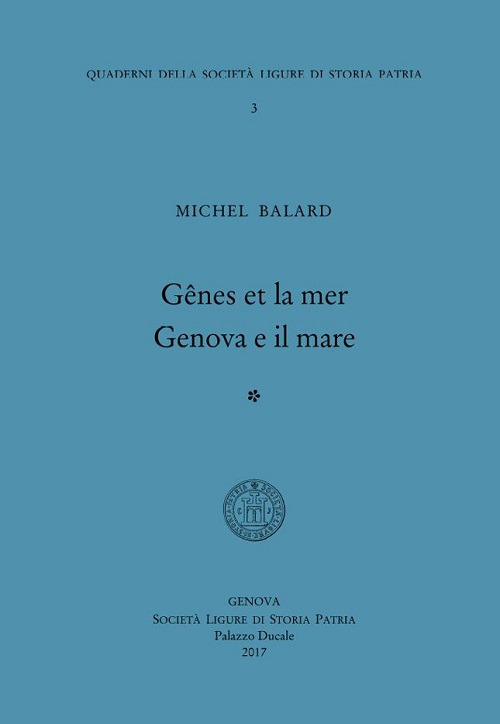 Gênes et la mer-Genova e il mare. Ediz. bilingue