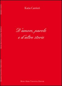 D'amore, parole e d'altre storie