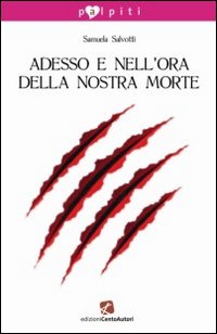 Adesso e nell'ora della nostra morte