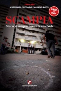 Scampia. Storia di un quartiere e di una faida. Con DVD