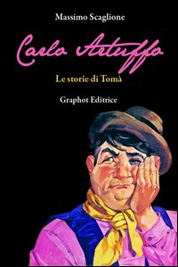 Carlo Artuffo. Le storie di Tomà