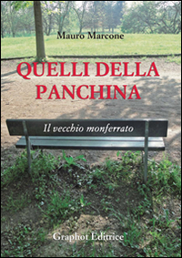 Quelli della panchina. Il vecchio Monferrato